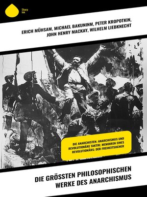 cover image of Die größten philosophischen Werke des Anarchismus